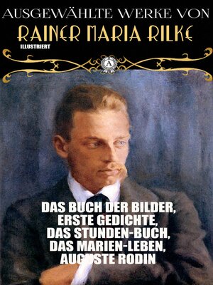 cover image of Ausgewählte Werke von Rainer Maria Rilke. Illustriert